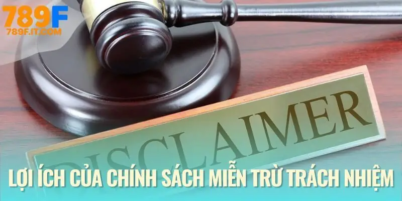 Những ưu điểm áp dụng chính sách miễn trừ trách nhiệm